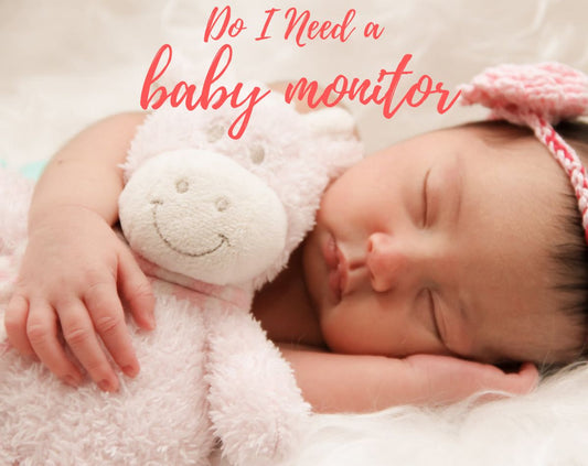 Do I need a baby monitor? - ChildAngle